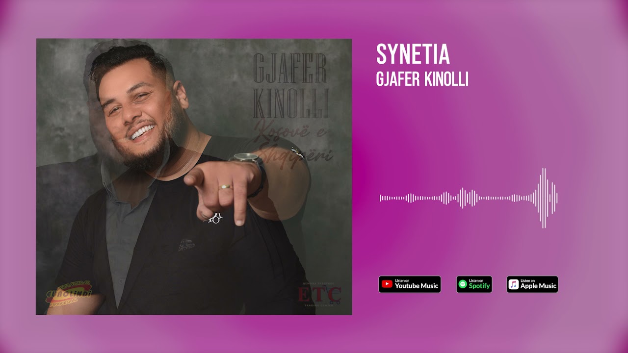 Gjafer Kinolli  - Synetia ( Eurolindi & Etc ) 2021