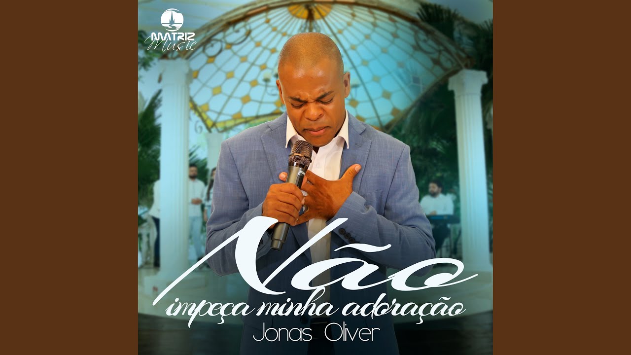 Nao Impeça Minha Adoração