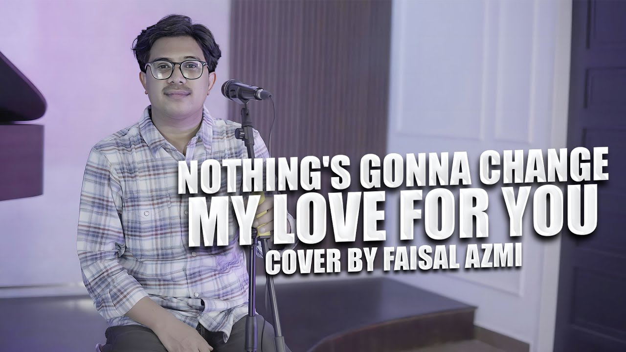 Nothing's Gonna Change My Love For You - George Benson Cover By Faisal Azmi