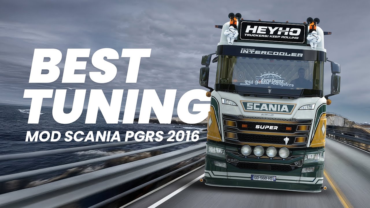 Top Tuning Mods for Scania Next Generation PGRS 2016 Mods | Best ETS2 1.54 PGRS Mod List 2025
