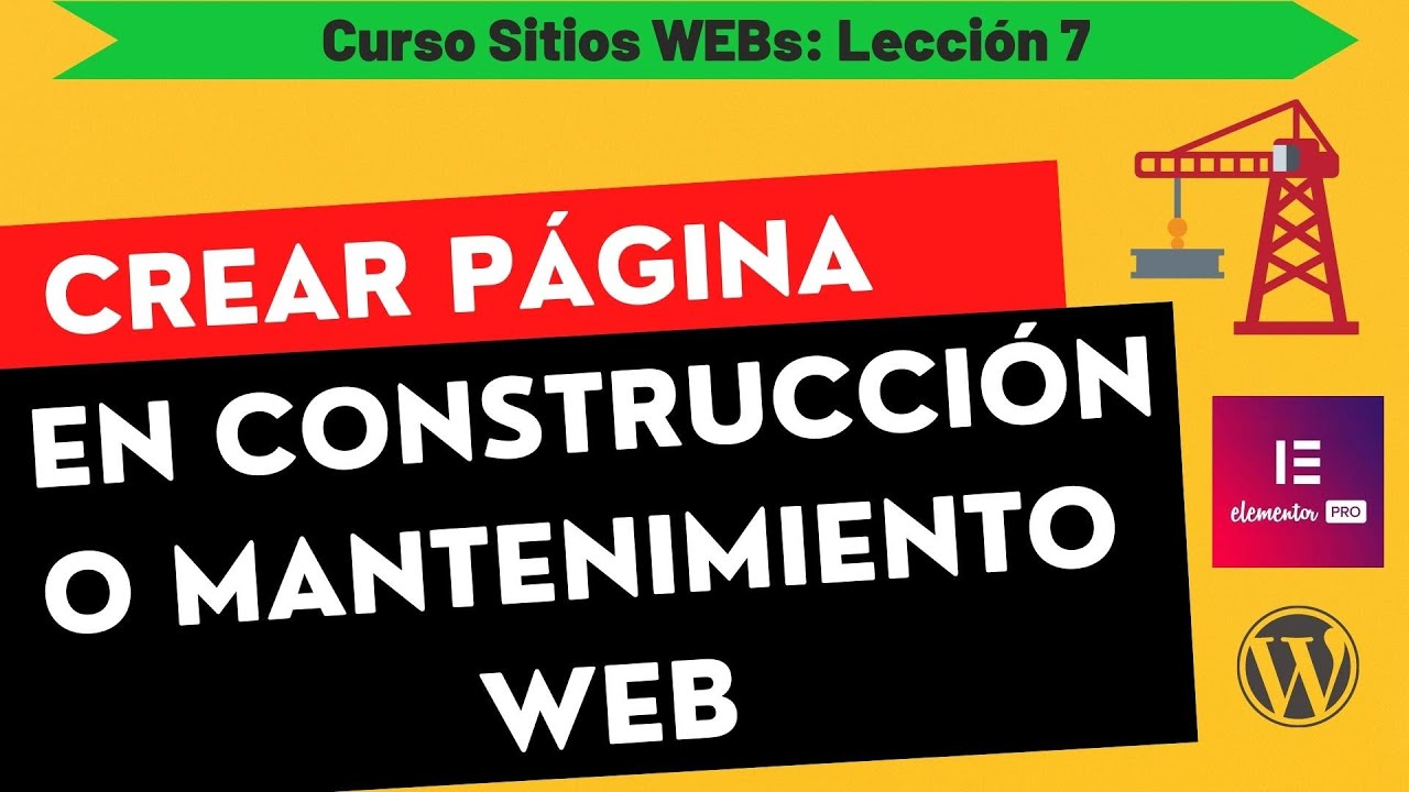 Crear Página en Construcción o Mantenimiento Web con WordPress y Elementor PRO