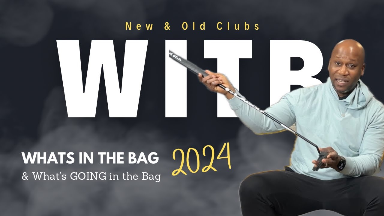 What’s In the Bag of a HIGH Handicapper - WITB 2024