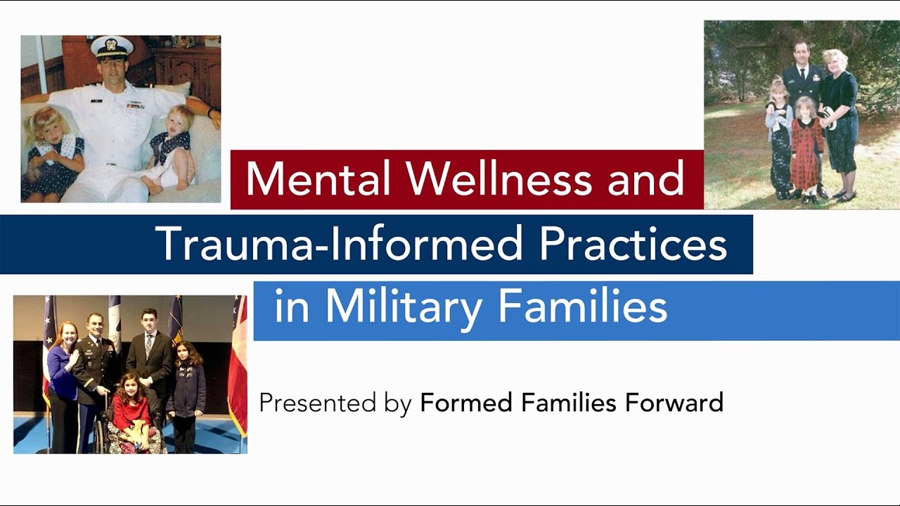 Mental Wellness and Trauma-Informed Practices in Military Families