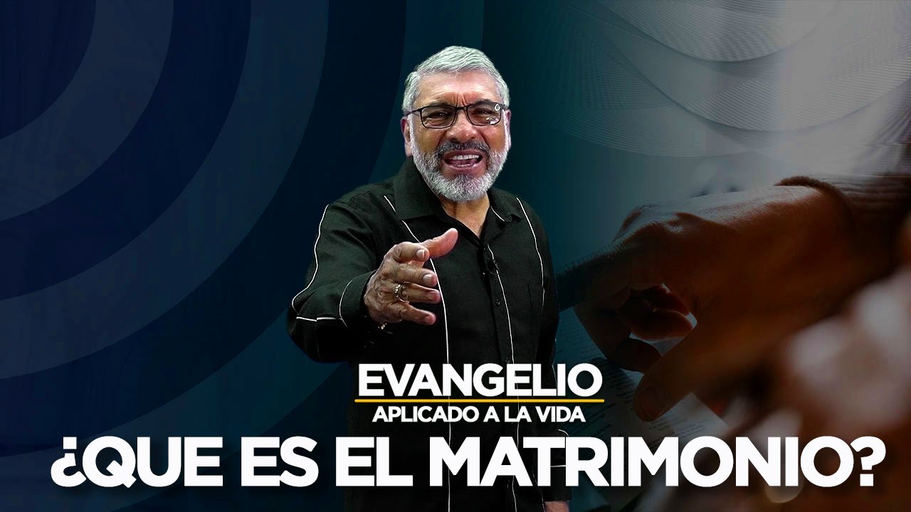 ¿QUE ES EL MATRIMONIO? | Evangelio Aplicado (San Marcos 10, 2 - 16) - SALVADOR GOMEZ