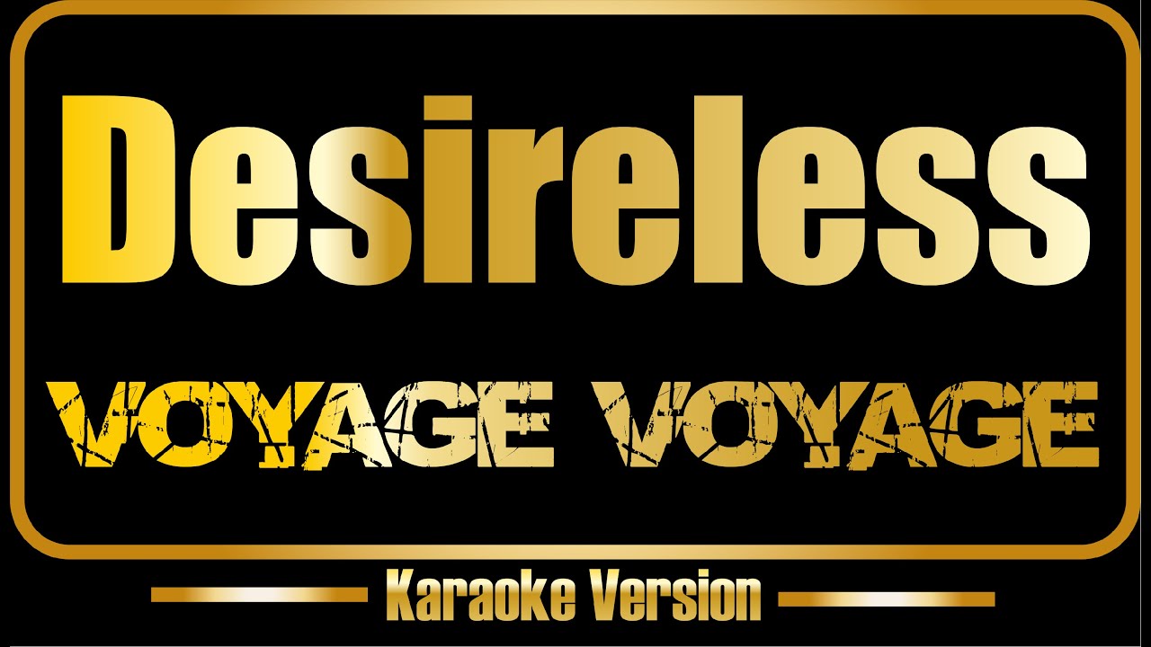 Desireless | Voyage Voyage (karaoke)