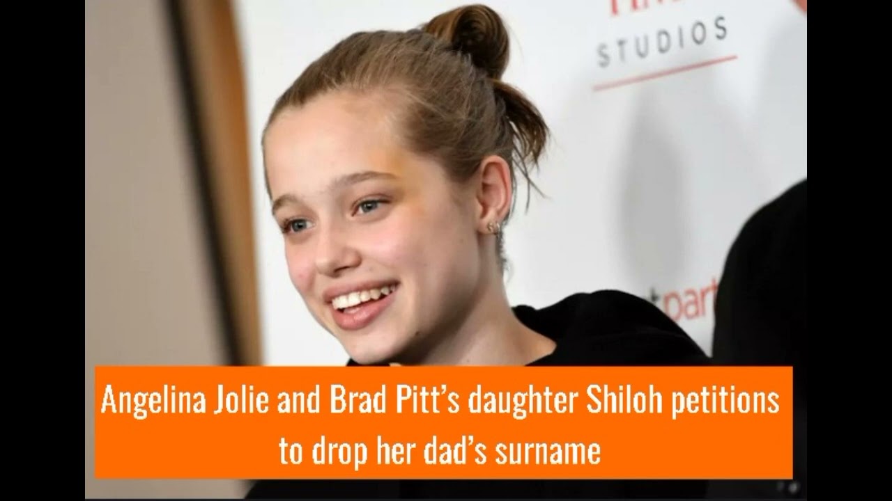 Angelina Jolie and Brad Pitt&rsquo;s daughter Shiloh petitions to drop her dad&rsquo;s surname