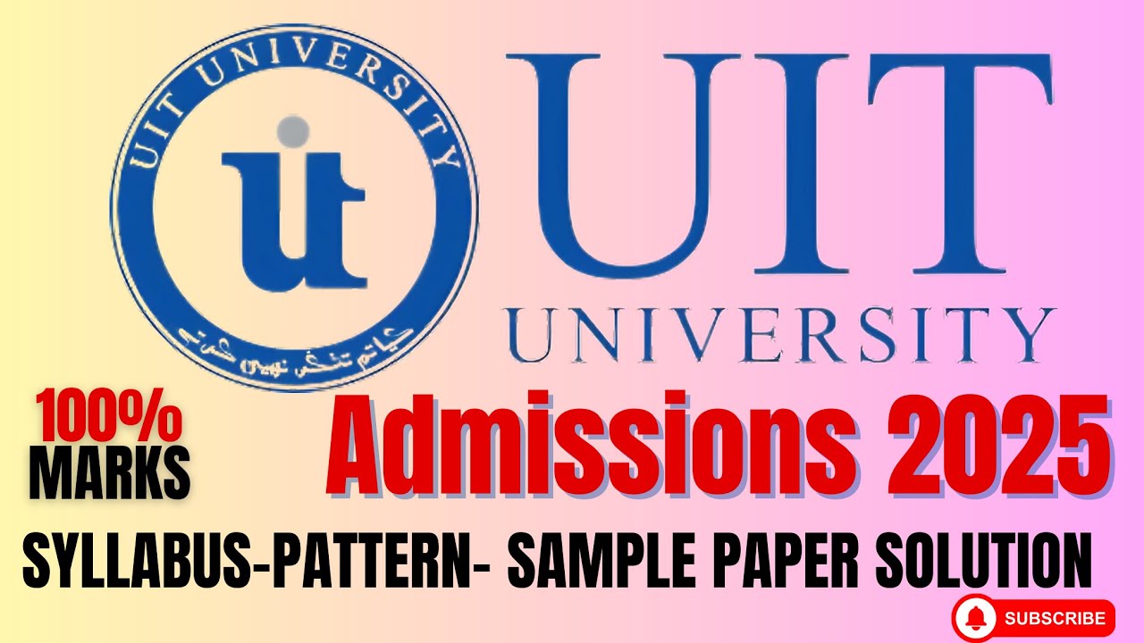 UIT Entrance Test Preparation, Syllabus, Pattern & Sample Past Paper Solution | UIT Admissions