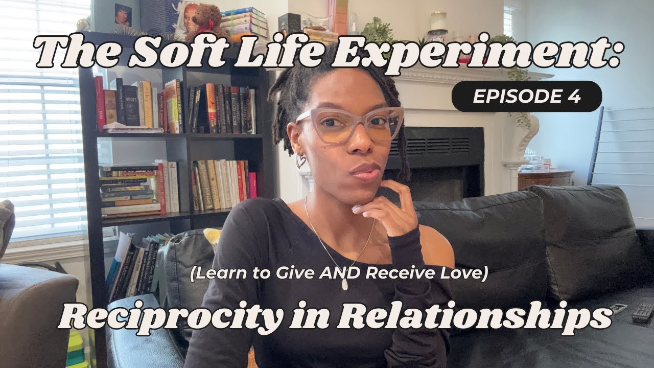 If you have a hard time receiving love in your relationship - Watch This! - The Soft Life Experiment