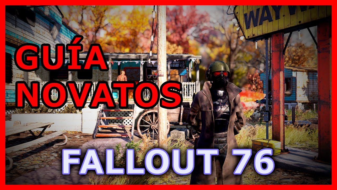 Fallout 76 - Como empezar a jugar - GU&Iacute;A PARA NOVATOS