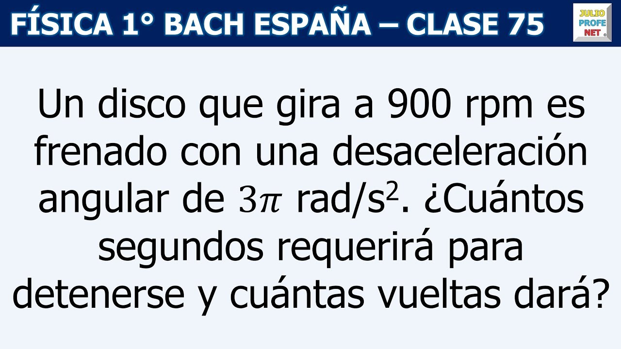 75. MOVIMIENTO CIRCULAR UNIFORMEMENTE VARIADO (Ejercicio 5)