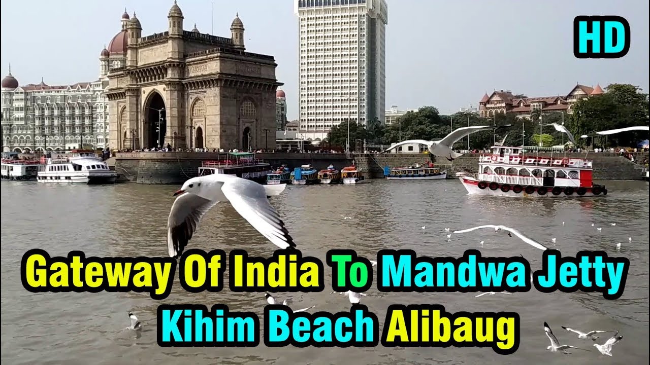 Gateway Of India (Mumbai) To Mandwa Jetty | Kihim Beach Alibaug