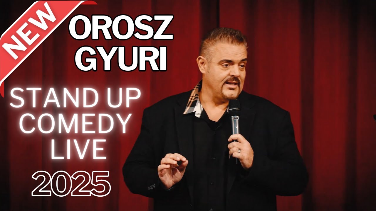 Orosz Gyuri Stand Up Comedy Live 2025