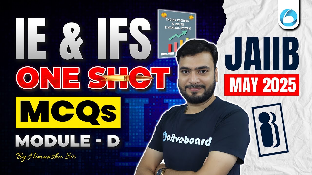 JAIIB IE and IFS Module D MCQs | JAIIB ONE SHOT | JAIIB May 2025 | JAIIB IE and IFS Mini Marathon