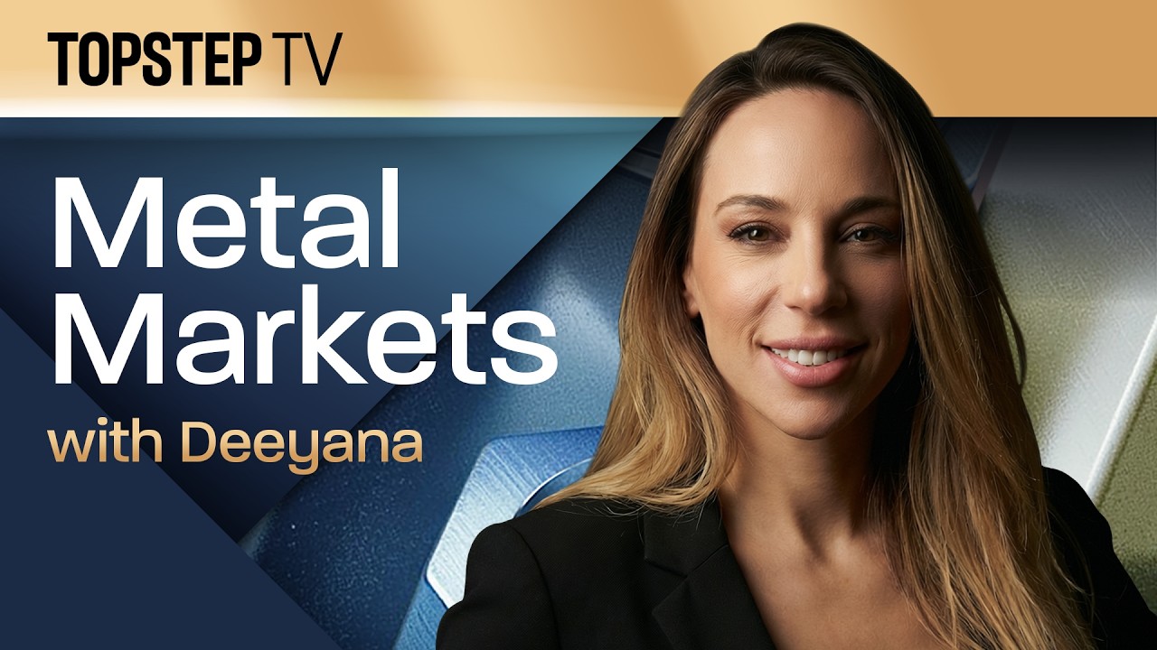 Topstep TV: Metal Markets with Deeyana - Live Futures Day Trading (3/12/26)