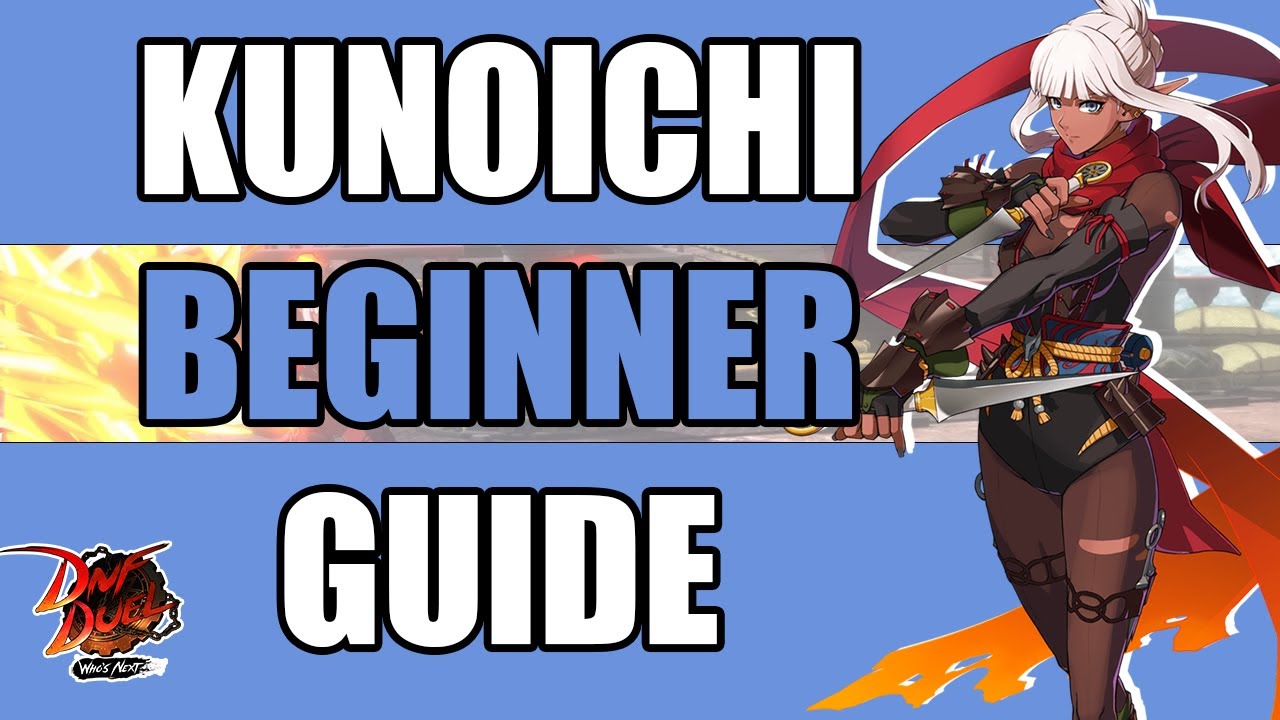 Kunoichi Beginner Guide - DNF DUEL