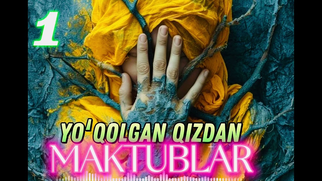1-qism| Yoʻqolgan qizdan maktublar| Qissa