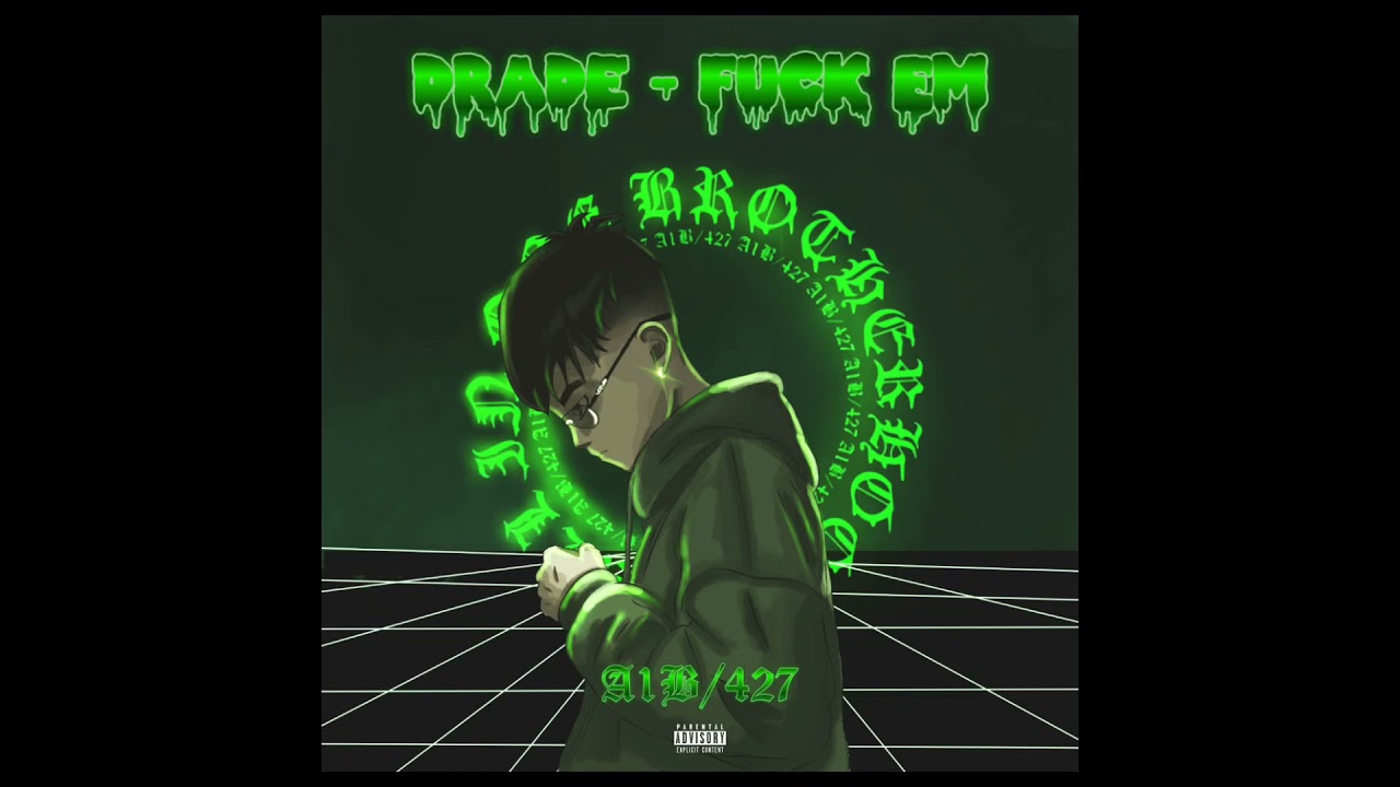 DRADE - Fuck em (prod.by UNLUCKY)