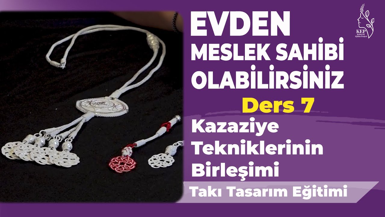 Ders: 7 - Kazaziye Tekniklerinin Birleşimi - Takı Tasarım Eğitimi