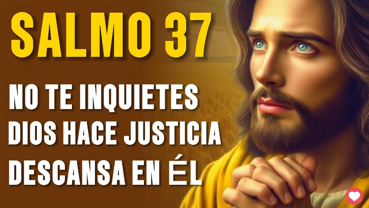 Salmo 37 | Oración para alejar la envidia y las malas personas