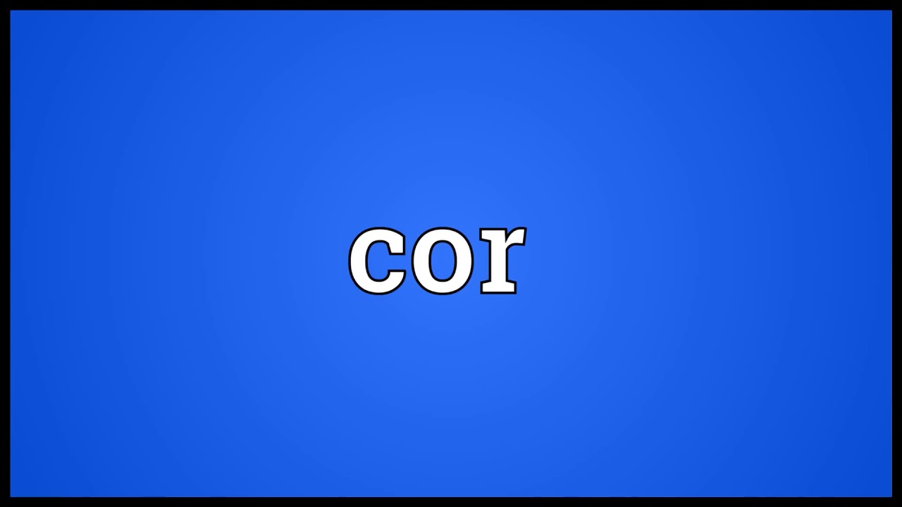 cor meaning in english