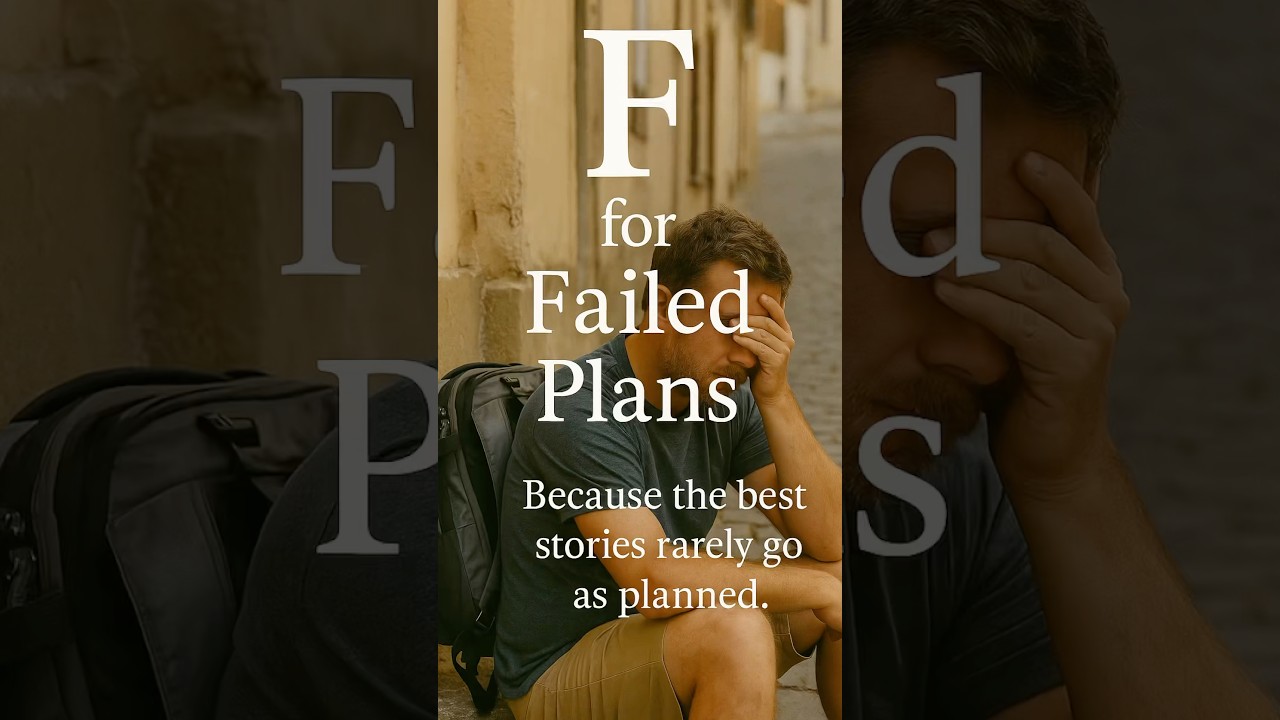 F for Failed Plans: Epic Travel Fails, Unexpected Adventures, and Lessons You&rsquo;ll Never Forget