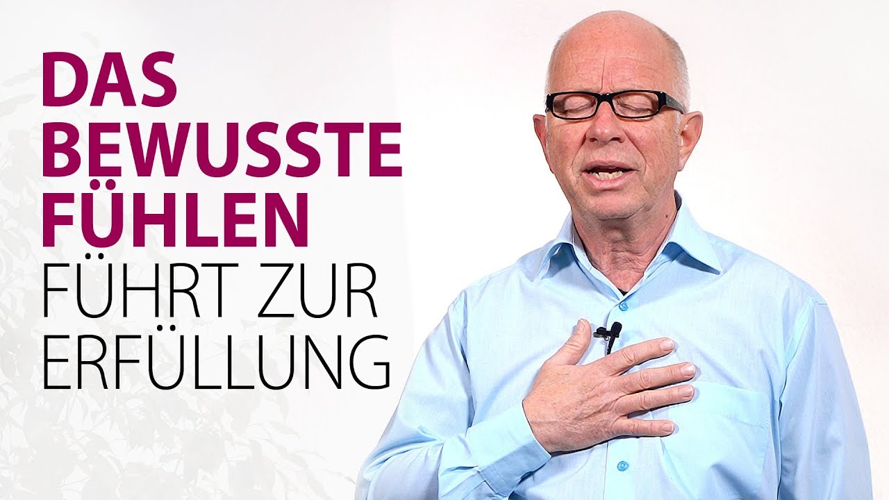 Das bewusste F&uuml;hlen f&uuml;hrt zur Erf&uuml;llung
