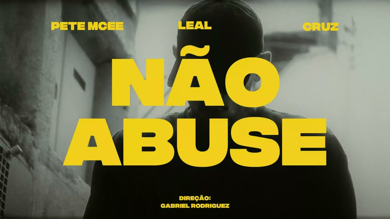 Pete Mcee, Leal e Cruz - N&atilde;o abuse (prod. lucasbin e dluccx)
