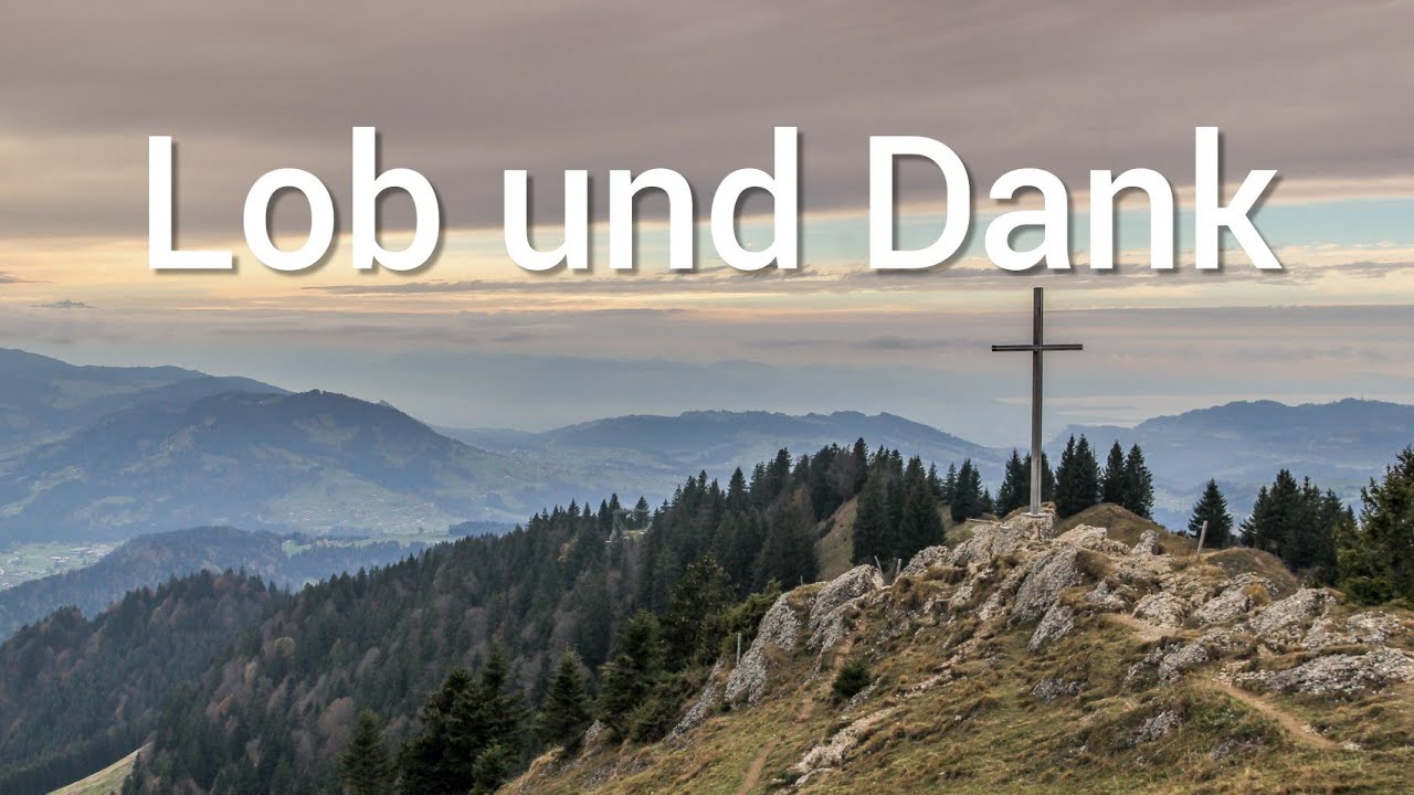 Lob und Dank, Lob und Dank | Die Frohe Sänger