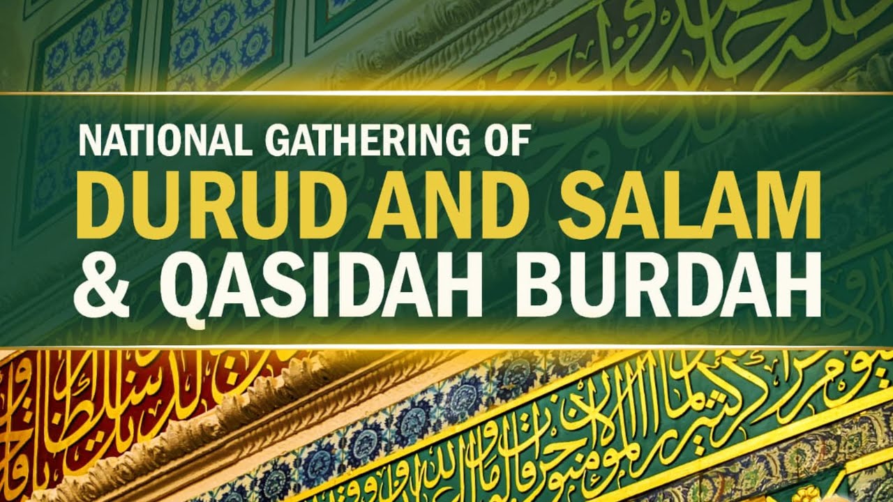 ✨LIVE | National Gathering of Durud and Salam & Qasidah Burdah✨