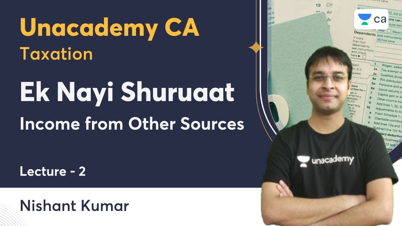 L2 | Ek Nayi Shuruaat | Income from Other Sources | Nishant Kumar | Unacademy CA