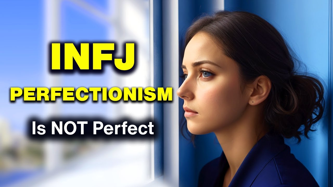 INFJ Perfectionism is NOT Perfect - How it causes Burnout and Self Doubt