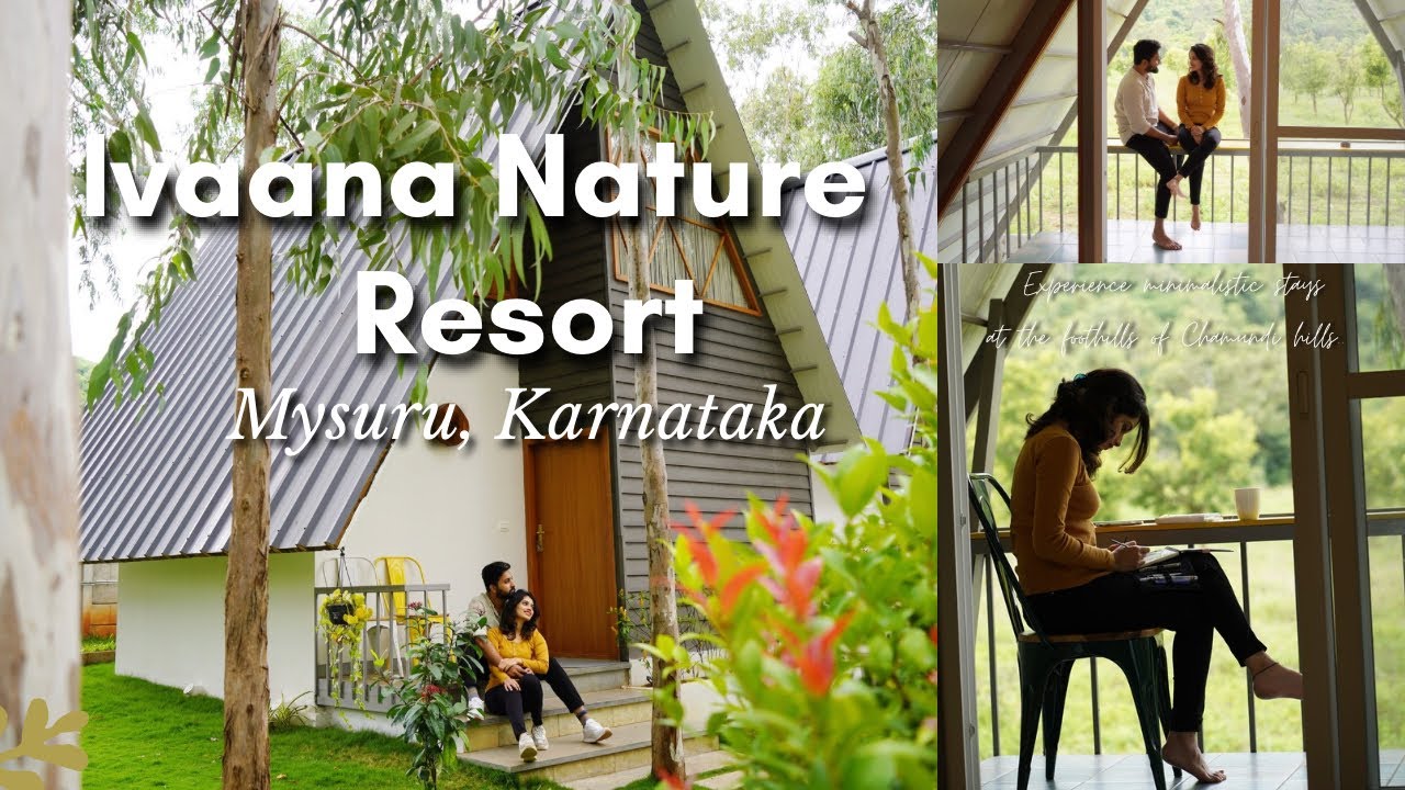 Ivaana | Nature Resort | Cottage with a view | Near Chamundi Hills | Mysore