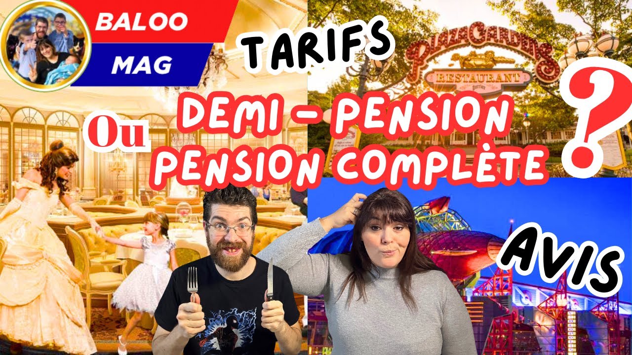 LES TARIFS DEMI PENSION ET PENSION COMPLÈTE DE DISNEYLAND PARIS ! LE GUIDE