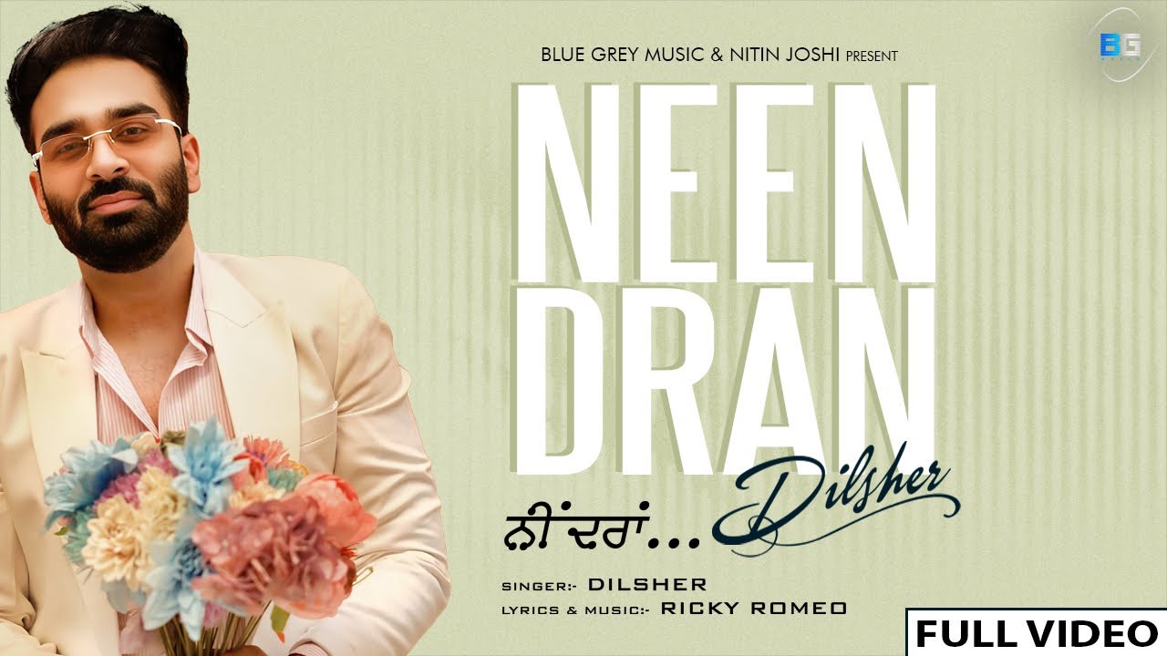 Neendran (Official Video) Dilsher l Ricky Romeo l Latest Punjabi Song 2025 | Blue Grey Music