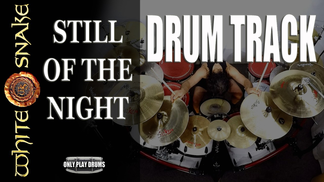 Whitesnake - DRUM TRACK - Still Of The NIght (Only Play Drums)