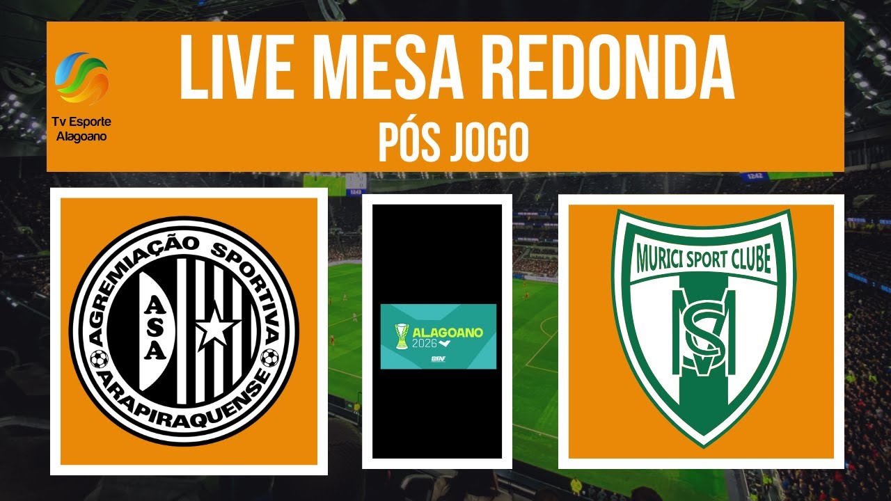 Live Mesa Redonda | Alagoano 2026 | Semifinal | ASA x Murici