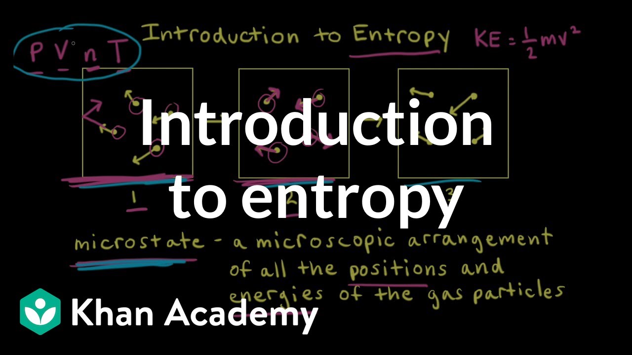 Introduction to entropy | Applications of thermodynamics | AP Chemistry | Khan Academy