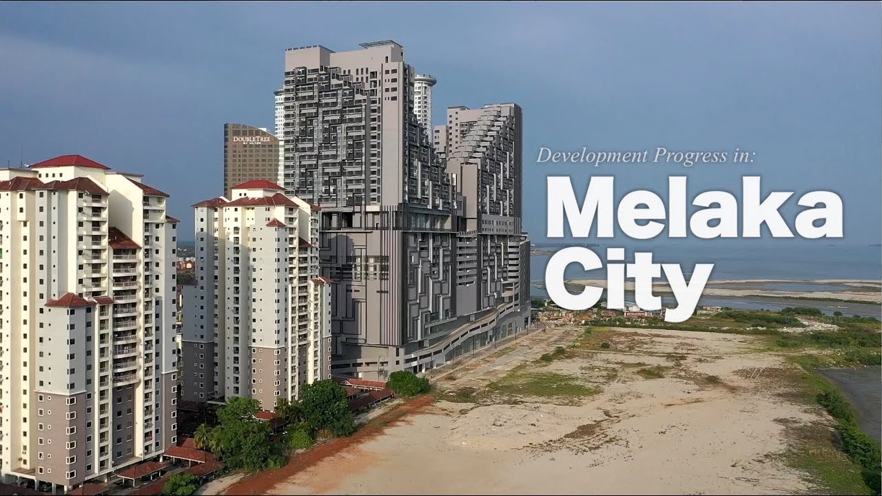 Development in MELAKA CITY - Malaysia