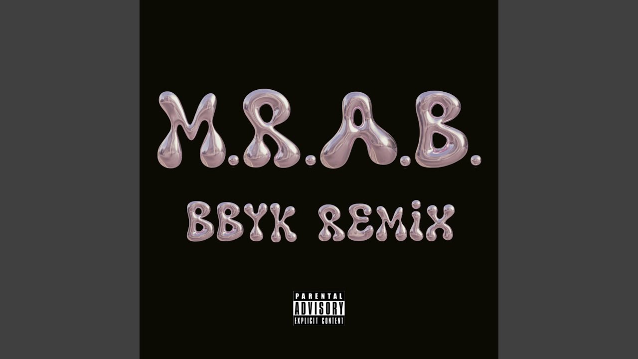 M.R.A.B. (feat. bbykocaine) (BBYK Remix)