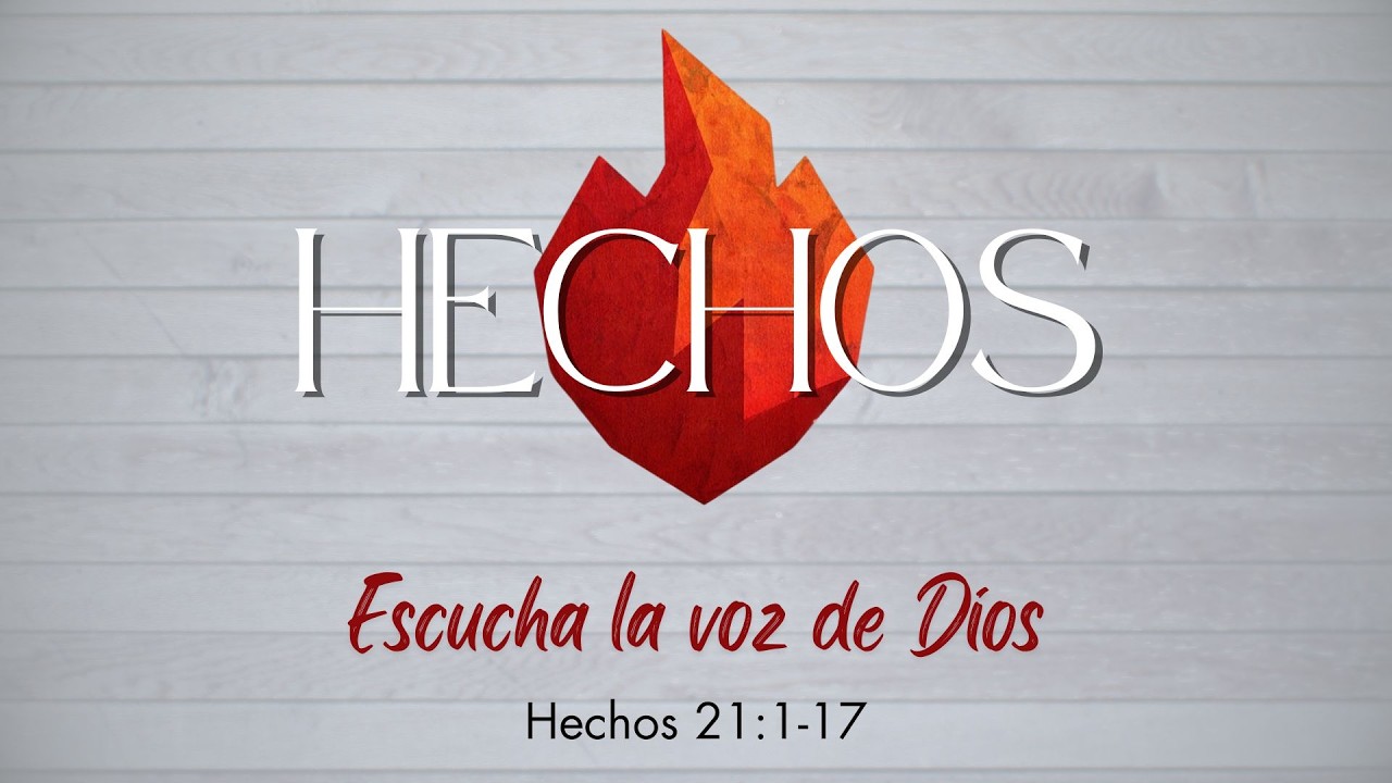 Hechos | Escucha la voz de Dios - Hechos 21:1-17