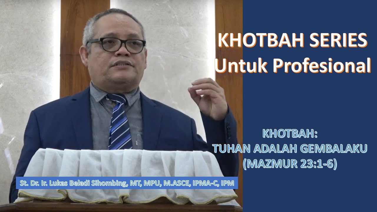 KHOTBAH: MAZMUR 23: 1-6