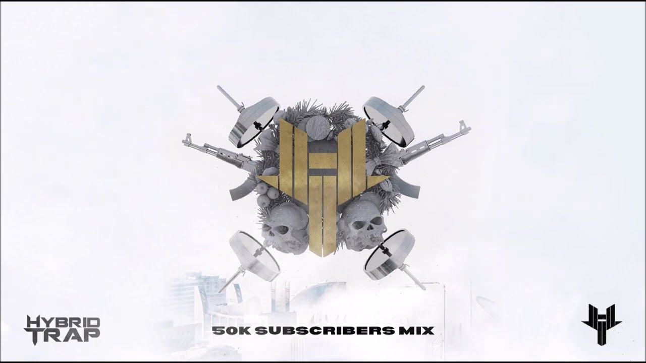 Hybrid Trap 50k Subscribers Mix! 🔊🔥🔥🔥