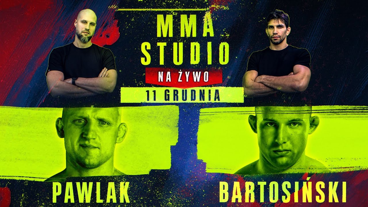 MMA STUDIO #22 - PAWEŁ PAWLAK I ADRIAN BARTOSIŃSKI!