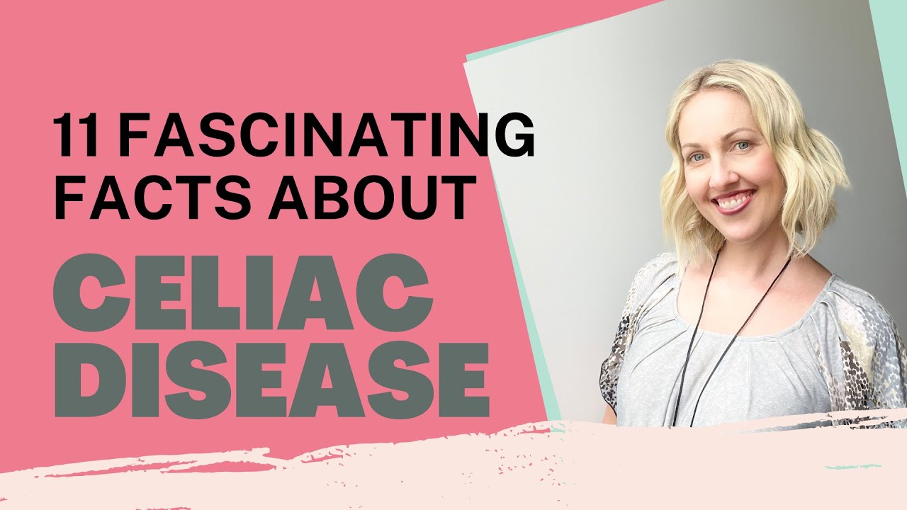 11 Fascinating Facts About Celiac Disease