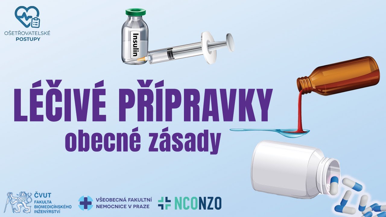 🇨🇿 (CZ) | LÉČIVÉ PŘÍPRAVKY 1/4 (obecné zásady) | OŠETŘOVATELSKÉ POSTUPY