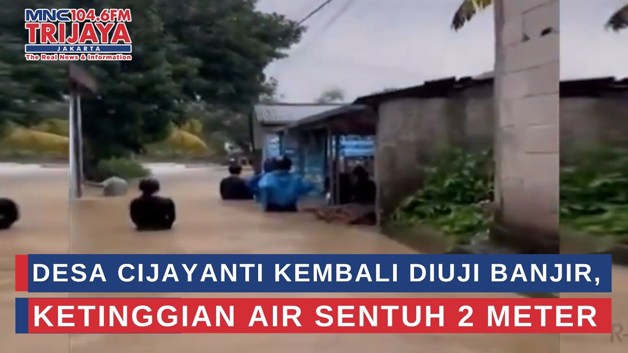 Desa Cijayanti Kembali Diuji Banjir, Ketinggian Air Sentuh 2 Meter | Trijaya Update