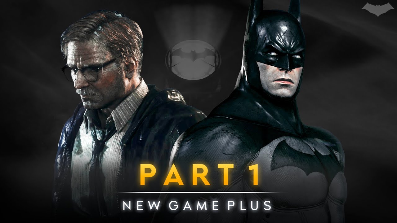 Batman: Arkham Knight New Game Plus – Part 1