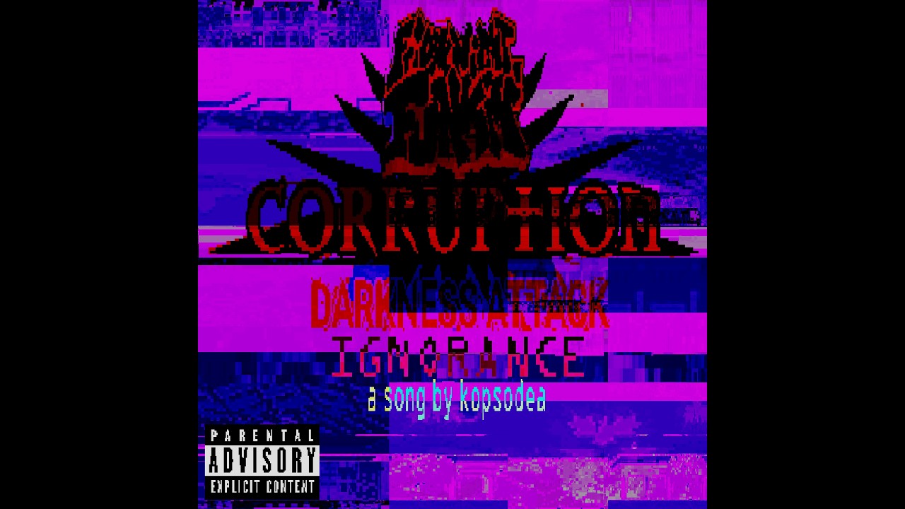 Ignorance - FNF' Corruption: Darkness Attack