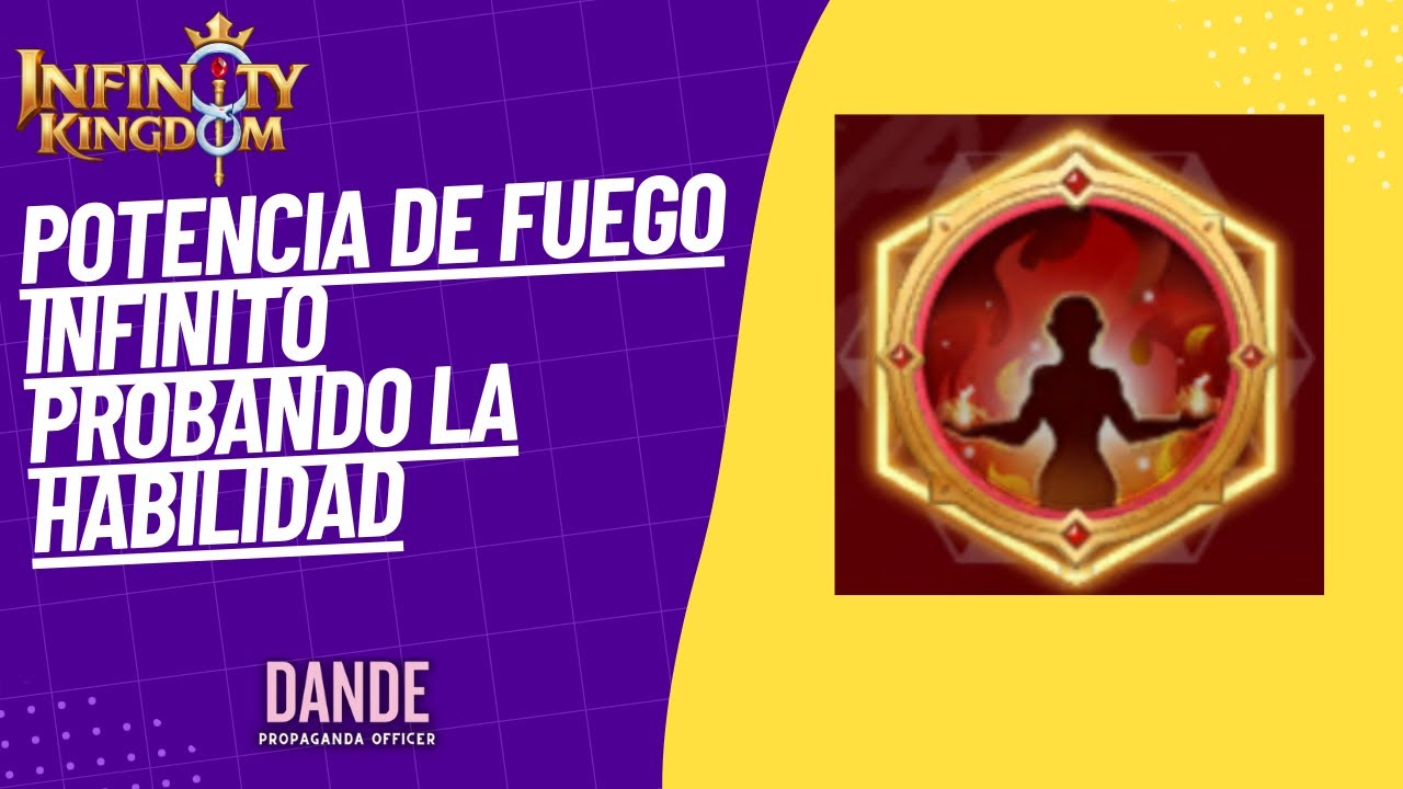 Infinity Kingdom - ¡Probemos Potencia de Fuego Infinita! Análisis de Habilidad [Español]