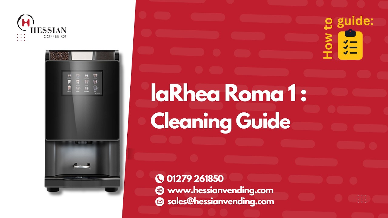 Hessian Vending La Rhea Roma 1 Cleaning Guide